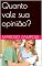Livro Quanto vale sua opinião?