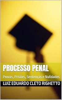 Livro Processo Penal: Provas, Prisões, Sentenças e Nulidades