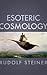 Esoteric Cosmology
