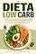 Livro Dieta Low Carb: Aprenda Como Emagrecer Rápido, Queimar Gordura, Perder Peso Rápido De Forma Saudável Com A Dieta de Baixo Carb, Como Fazer a Dieta de Redução de Carboidratos Para Iniciantes