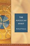 The Anglican Spirit: Seabury Classics by Michael Ramsey, Dale Coleman