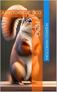 Livro TICO: A HISTÓRIA DE TICO