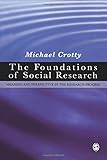 The Foundations of Social Research: Meaning and Perspective in the Research Process