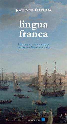 Lingua Franca (French Edition) by Jocelyne Dakhlia by Jocelyne Dakhlia (Paperback)