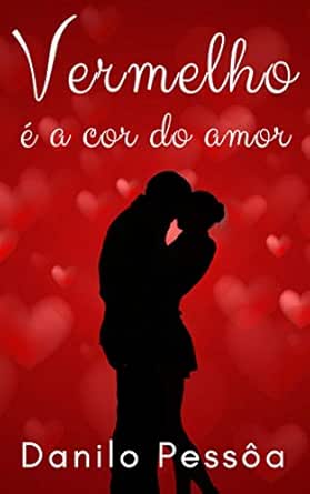 Vermelho é a cor do amor - eBooks na Amazon.com.br