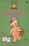 Iggy Pig's Shopping Day (My First Read Alones)