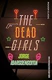 The Dead Girls (Picador Classic) by Jorge Ibargüengoitia, Colm Tóibín