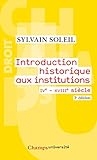 Introduction historique aux institutions (Champs université (13063)) (French Edition) by