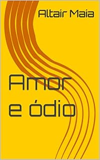 Livro Amor e ódio: Em tempos de pandemia