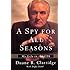 A Spy For All Seasons: My Life in the CIA
