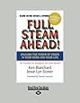 Full Steam Ahead!: Unleash the Power of Vision in Your Company and Your Life