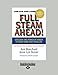 Full Steam Ahead!: Unleash the Power of Vision in Your Company and Your Life - Book by Jesse Lyn Stoner
