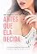 Livro Antes que ela decida (Sobre Nós Livro 3)