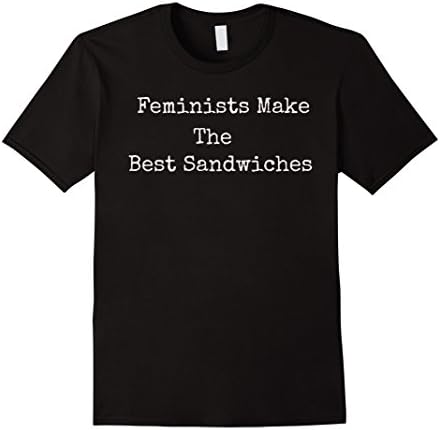 Mens Feminists Make The Best Sandwiches T-shirt.. Funny Offensive Medium Black