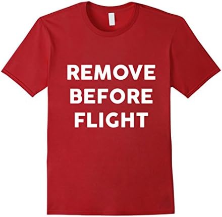 Men's Remove Before Flight Pilot Airplane Airport T-Shirt Large Cranberry