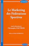 Le marketing des fédérations sportives by 