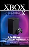 Xbox Series X: Learning the Essentials Features