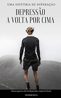 Livro Depressão a volta por cima: Como venci a Depressão