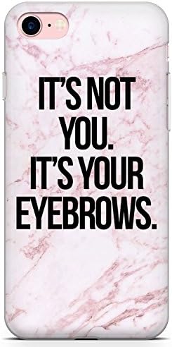 iPhone 7 Case, iPhone 8 Case, It'S Your Eyebrows Phone Case by Casechimp® | Clear Ultra Thin Lightweight Gel Silicon TPU Protective Cover | Bitchy Basic Af Queen Marble Quote