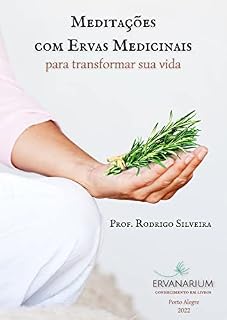 Livro Meditações com Ervas Medicinais: para transformar sua vida