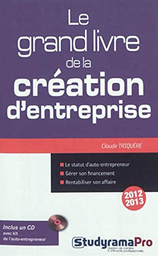 Le  grand livre de la création d'entreprise