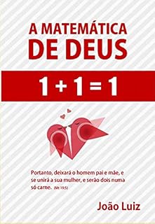 Livro A MATEMÁTICA DE DEUS: 1+1=1