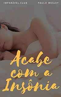 Livro Acabe Com a Insônia (Imparavel.club Livro 39)