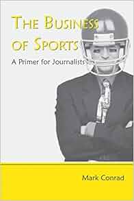 The Business Of Sports A Primer For Journalists