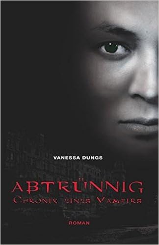 Abtrunnig Chronik Eines Vampirs Amazon De Vanessa Dungs Bucher