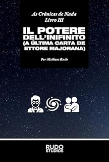 Livro A Última Carta de Ettore Majorana: Il Potere dell’Infinito (As Crônicas de Nada)