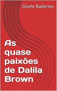Livro As quase paixões de Dalila Brown