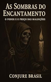 Livro As Sombras do Encantamento : O Poder e o Preço das Maldições