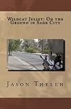 Wildcat Juliet: On the Ground in Sadr City by Jason N. Thelen