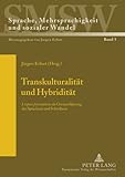 Transkulturalitat und Hybriditat : L'Espace Francophone Als Grenzerfahrung des Sprechens und Schreibens, , 363152630X