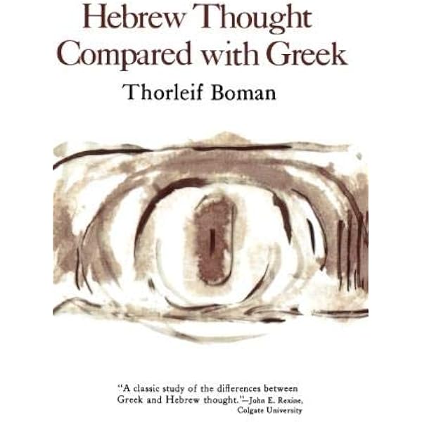 Hebrew Thought Compared With Greek: Boman, Thorleif: 9780393005349:  Amazon.com: Books