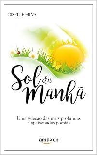 Livro SOL DA MANHÃ: Poesias Esparsas