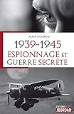 1939-1945: Espionnage et guerre secrète (French Edition) by 