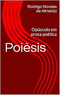 Livro Poièsis: Opúsculo em prosa poética