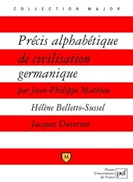 Précis alphabétique de civilisation germanique