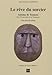Le rêve du sorcier : Antoine de Tounens, roi d'Araucanie et de Patagonie Tome 1 by 