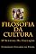 Livro FILOSOFIA DA CULTURA: O SENTIDO DA EDUCAÇÃO
