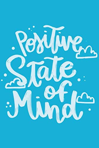 Positive state of mind: _Positive lined notebook Journal 6 x 9 inches 120 page