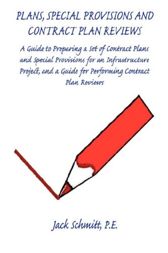 Plans, Special Provisions and Contract Plan Reviews: A Guide to Preparing a Set of Contract Plans an by