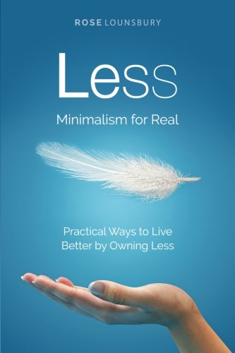 Less: Minimalism, For Real