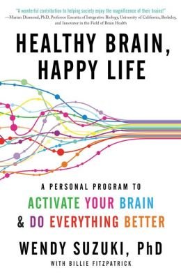 A Personal Program to Activate Your Brain and Do Everything Better Healthy Brain, Happy Life (Hardback) - Common