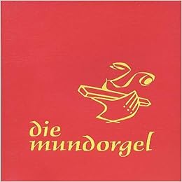 Die Mundorgel - Textausgabe, by Dieter Corbach Irene Corbach