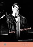 Acting (Re)Considered: A Theoretical and Practical Guide (Worlds of Performance)