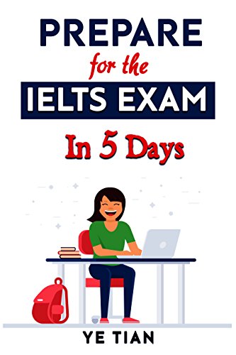 Prepare For The Ielts Exam In 5 Days Kindle Edition By Ye - 