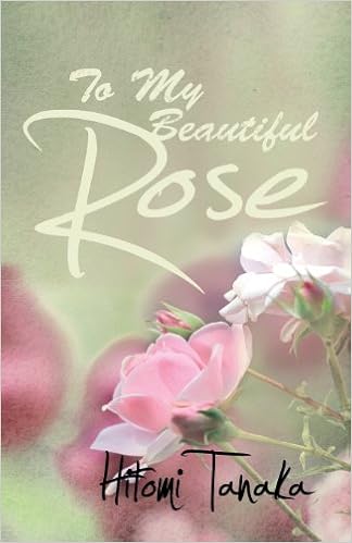 To My Beautiful Rose Tanaka Hitomi 9781780034546 Amazon Com Books
