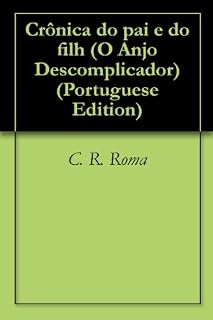 Livro Crônica do pai e do filho (O Anjo Descomplicador Livro 3)